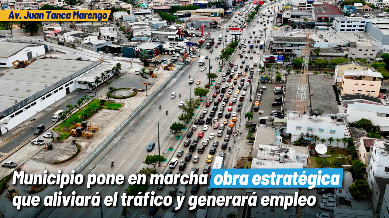 Solución vial en la Av. Juan Tanca Marengo aliviará el tráfico, reducirá tiempos y generará empleo